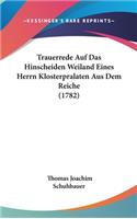Trauerrede Auf Das Hinscheiden Weiland Eines Herrn Klosterpralaten Aus Dem Reiche (1782)