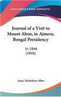 Journal of a Visit to Mount Aboo, in Ajmere, Bengal Presidency