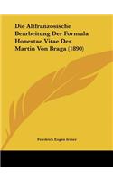 Die Altfranzosische Bearbeitung Der Formula Honestae Vitae Des Martin Von Braga (1890)