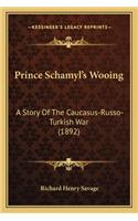 Prince Schamyl's Wooing