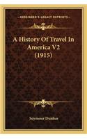 History Of Travel In America V2 (1915)