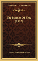 The Banner of Blue (1902)