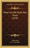 What an Old Myth May Teach (1878)