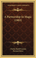 A Partnership In Magic (1903)