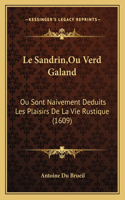 Sandrin, Ou Verd Galand