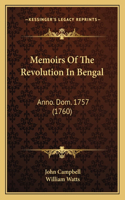 Memoirs Of The Revolution In Bengal