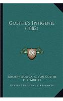 Goethe's Iphigenie (1882)