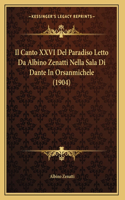 Il Canto XXVI Del Paradiso Letto Da Albino Zenatti Nella Sala Di Dante In Orsanmichele (1904)