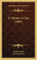 Le Theatre A Cote (1894)