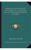 Memoires Historiques, Politiques Et Litteraires Sur Le Royaume De Naples V4 (1821)