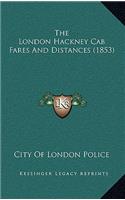 The London Hackney Cab Fares And Distances (1853)