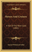 Slavers And Cruisers