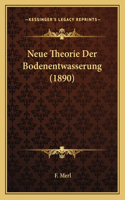 Neue Theorie Der Bodenentwasserung (1890)