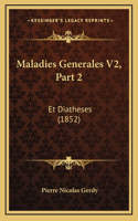 Maladies Generales V2, Part 2: Et Diatheses (1852)