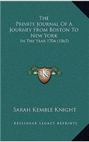 Private Journal Of A Journey From Boston To New York