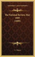 The National Review, May 1899 (1899)