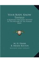 Your Body, Know Thyself