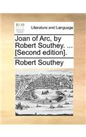 Joan of Arc, by Robert Southey. ... [Second Edition].