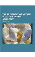 The Treatment of Nature in Dante's 'Divina Commedia'