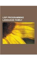 LISP Programming Language Family: LISP, LOGO, AutoLISP, Common LISP, Emacs LISP, Dylan, LISP Machine LISP, Maclisp, Document Style Semantics and Speci