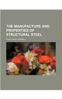 The Manufacture and Properties of Structural Steel