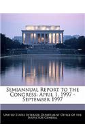 Semiannual Report to the Congress: April 1, 1997 - September 1997(English)