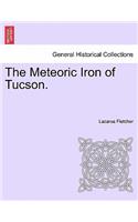 The Meteoric Iron of Tucson.