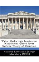 Wales, Alaska High Penetration Wind-Diesel Hybrid Power System: Theory of Operation