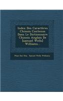 Index Des Caractères Chinois Contenus Dans Le Dictionnaire Chinois Anglais De [samuel Wells] Williams...: (Russian)