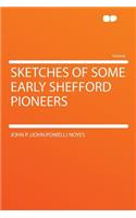 Sketches of Some Early Shefford Pioneers