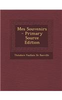 Mes Souvenirs - Primary Source Edition