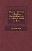 Manuel Theorique Et Pratique D'Accouchements
