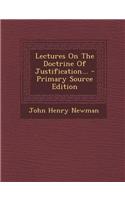 Lectures on the Doctrine of Justification...