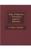 Islas Filipinas - Primary Source Edition