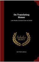 On Translating Homer: Last Words a Lecture Given at Oxford(English)