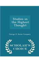 Studies in the Highest Thought - Scholar's Choice Edition