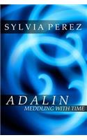 Adalin Meddling with Time