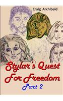 Stylar's Quest: for Freedom Part 2