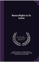 Burns Nights in St. Louis;