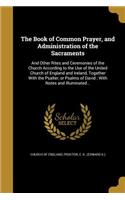 The Book of Common Prayer, and Administration of the Sacraments