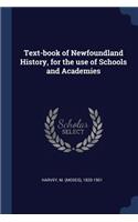 Text-book of Newfoundland History, for the use of Schools and Academies