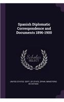 Spanish Diplomatic Correspondence and Documents 1896-1900
