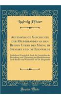 AktenmÃ¤Ã?ige Geschichte Der RÃ¤uberbanden an Den Beiden Ufern Des Mains, Im Spessart Und Im Odenwalde: Enthaltend VorzÃ¼glich Auch Die Geschichte Der Beraubung Und Ermordung Des Handelsmanns Jacob Rieder Von Winterthur Auf Dr. BergstraÃ?e
