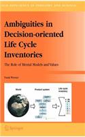 Ambiguities in Decision-Oriented Life Cycle Inventories