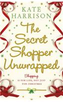 The Secret Shopper Unwrapped