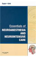 Essentials of Neuroanesthesia and Neurointensive Care