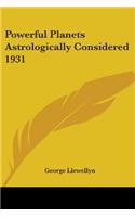 Powerful Planets Astrologically Considered 1931