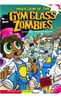 Invasion of the Gym Class Zombies