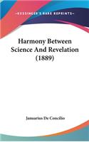 Harmony Between Science And Revelation (1889)