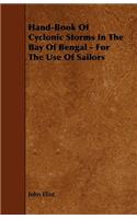Hand-Book Of Cyclonic Storms In The Bay Of Bengal - For The Use Of Sailors